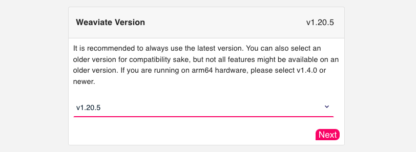 - F1 Weaviate version Dialog box recommending use of the latest Weaviate version. The text says: You can also select an older version for compatibility sake, but not all features might be available. If you are running on arm64 hardware, please select v1.4.0 or newer."
